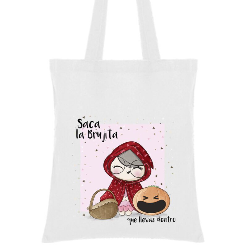 Bolsa de tela Saca la Brujita que llevas dentro – Caperucita Roja